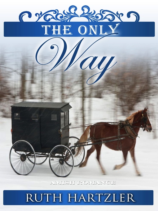 Title details for The Only Way by Ruth Hartzler - Available